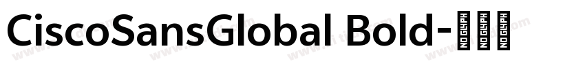 CiscoSansGlobal Bold字体转换